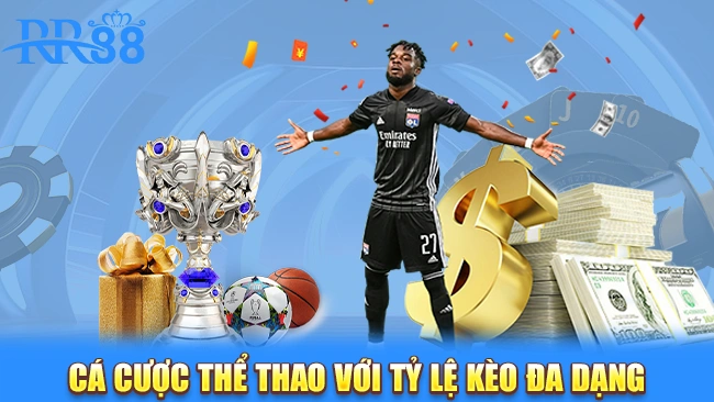 Cá cược thể thao với tỷ lệ kèo đa dạng